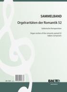 Raretés du romantisme pour orgue 52: Compositeurs italiens 