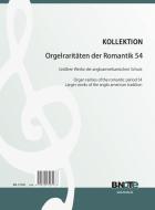 Raretés du romantisme pour orgue 54: Pièces anglo-americaines 