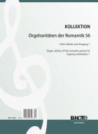Raretés du romantisme pour orgue 56: Entrées Tome 1 