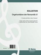 Raretés du romantisme pour orgue 61: 17 pièces de la série 'Short Preludes' 