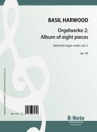 Pièces pour orgue 2: Album of eight pieces op.58 