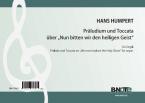 Prélude et toccata sur 'Nun bitten wir den heiligen Geist' pour orgue 