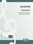 Processions - Sept pieces festives pour orgue 