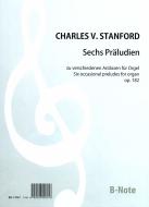 Six préludes occasionells pour orgue op.182 