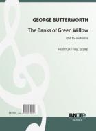 The Banks of Green Willow pour orchestre (partition) 