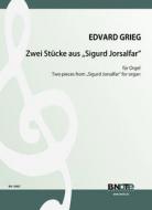 Deux pièces de Sigurd Jorsalfar (Arr. orgue) 