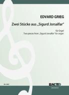 Deux pièces de Sigurd Jorsalfar (Arr. orgue) 