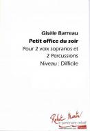 Petit Office Du Soir Pour 2 Voix S Et 2 Percussions 