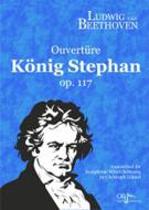 König Stephan Ouvertüre op. 117 