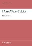 I Am a Weary Soldier 