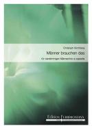 Männer brauchen das 