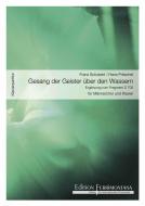 Gesang der Geister über den Wassern, Ergänzung zum Fragment 1820 nach Franz Schubert 