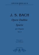 Opere Dubbie e Spurie Per Organo, 6 