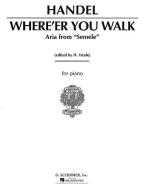 Where'er You Walk 