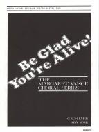 Be Glad Youre Alive 