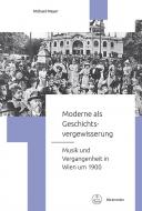 Moderne als Geschichtsvergewisserung 