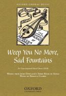 Weep You No More, Sad Fountains 