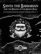 Santa the Barbarian and the Pirates of the North Pole 