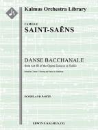 Samson and Delilah, Op. 47: Danse Bacchanale 