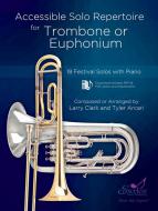 Accessible Solo Repertoire for Trombone or Euphonium Standard