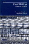 Luigi Dallapiccola. Letture E Prospettive 