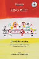 Zing Mee! De wilde zwanen 