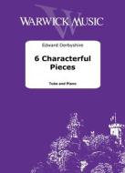 6 Characterful Pieces 