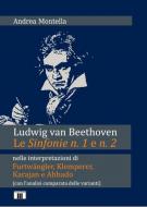 Ludwig van Beethoven. Le e Sinfonie n. 1 n. 2 