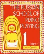 The Russian School of Piano Playing Vol. 1a 