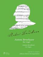 Anton Bruckner pour Orgue 
