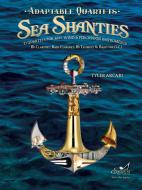 Adaptable Quartets: Sea Shanties - Bb Clarinet, Bb Trumpet, Baritone T.C.,Bass Clarinet Standard