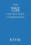 The Voice for Life Chorister's Companion 