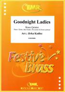 Goodnight Ladies Standard