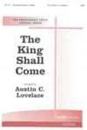 King Shall Come, The 
