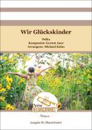 Wir Glückskinder 