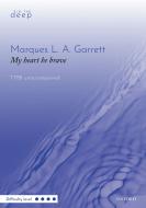 My heart be brave 