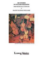 6 Studies in English Folksong 