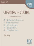Charting the Course - Drum Set Book 1 