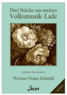 3 Stücke aus meiner Volksmusik-Lade 
