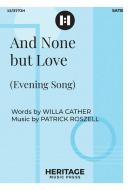And None but Love 