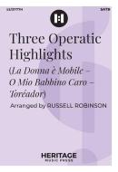 Three Operatic Highlights 