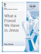 What a Friend We Have in Jesus 