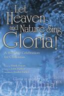 Let Heaven and Nature Sing Gloria! 