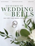 Sound Forth the Wedding Bells 