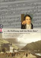 ...die Hoffnung muß das Beste thun 