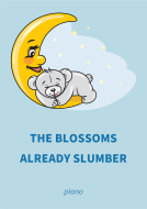 The Blossoms Already Slumber 