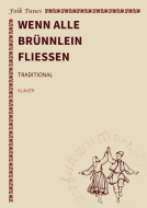 Wenn alle Brünnlein fließen 