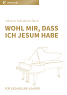Wohl mir, dass ich Jesum habe 