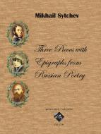 Three Pieces with Epigraphs from Russian Poetry 