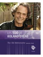 Les 100 de Roland Dyens - The Old Metronome 